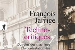 Technocritiques : du refus des machines à la contestation des technosciences.jpg