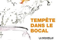 Tempête dans le bocal : la nouvelle civilisation du poisson rouge.jpg