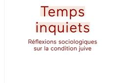 Temps inquiets  reflexions sociologiques sur la condition juive_O Jacob.jpg