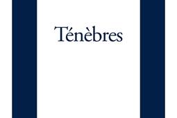 Tenebres_M Nadeau_9782862315591.jpg