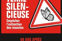 Terre silencieuse : empêcher l'extinction des insectes.jpg