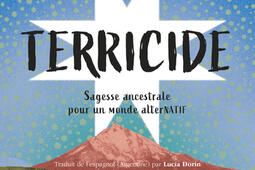 Terricide  sagesse ancestrale pour un monde alter_Des femmesAntoinette Fouque_9782721013552.jpg