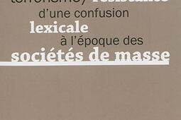 Terrorisme resistance dune confusion lexicale _le Bord de leau_9782356873163.jpg