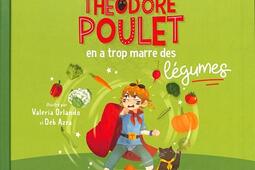 Théodore Poulet en a trop marre des légumes.jpg