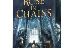The Evermore trilogy Vol 1 Rose in chains_Bragelonne_9791028133535.jpg