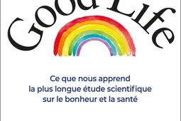 The good life  ce que nous apprend la plus longue_Leducs editions_9791028526948.jpg