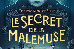 The making of Ellie Le secret de la Malemuse_Sarbacane_9791040806462.jpg