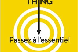 The one thing : passez à l'essentiel ! : comment réussir tout ce que vous entreprenez.jpg