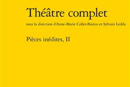 Theatre complet Pieces inedites Vol 2_Classiques Garnier_9782406188513.jpg
