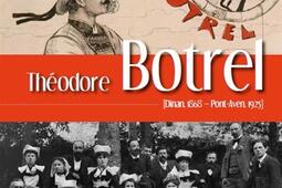 Theodore Botrel  Dinan 1868PontAven 1925_LEtrave_9782359921069.jpg