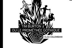 Tim Burton ou Le Promethee gothique_Playlist society_9791096098989.jpg