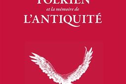 Tolkien et la memoire de lAntiquite_Belles lettres_9782251457024.jpg