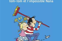 Tom-Tom et Nana. Vol. 01. Tom-Tom et l'impossible Nana.jpg