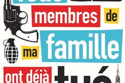 Tous les membres de ma famille ont déjà tué quelqu'un.jpg