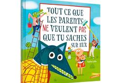 Tout ce que les parents ne veulent pas que tu sach_GautierLanguereau_9782017294894.jpg