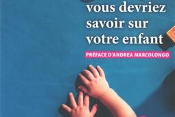 Tout ce que vous devriez savoir sur votre enfant_Rivages_9782743667993.jpg