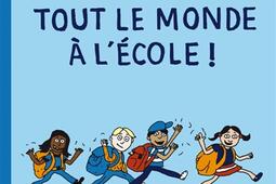 Tout le monde à l'école !.jpg