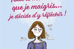 Tout le monde dit que je maigris Je decide dy_Jouvence_9782889530854.jpg