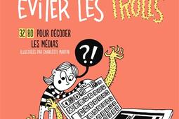 Tout pour eviter les trolls  32 BD pour decoder_Milan jeunesse_9782408050009.jpg