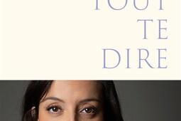 Tout te dire_Stock_9782234096110.jpg