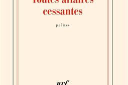 Toutes affaires cessantes : poèmes.jpg