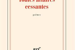 Toutes affaires cessantes : poèmes.jpg