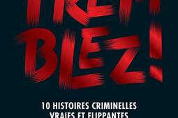 Tremblez encore !: 10 nouvelles histoires criminelles vraies et flippantes  - McSkyz - Livres 
