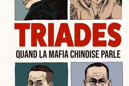 Triades  quand la mafia chinoise parle_Steinkis editions_Editions les Escales_9782365699259.jpg