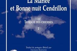 Trilogie des chiennes Vol 1 La mariee et bonne_les Solitaires intempestifs_9782846817400.jpg