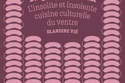Tripes  boyaux  linsolite et insolente cuisine _Cherche Midi_9782749183169.jpg