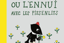 Tristan ou lennui avec les pissenlits_Monsieur Ed_9782924663226.jpg