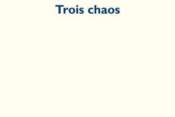 Trois chaos.jpg