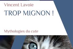 Trop mignon ! : mythologies du cute.jpg