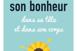 Trouver son bonheur  dans sa tete et dans son co_Enrick B editions_9782383130727.jpg