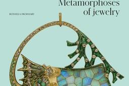 Un art nouveau : métamorphoses du bijou : 1880-1914. A new art : metamorphoses of jewelry : 1880-1914.jpg