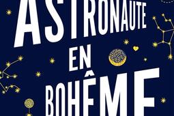 Un astronaute en Boheme_Le Livre de poche.jpg