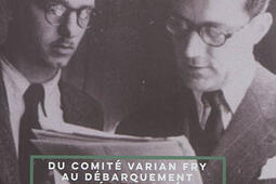 Un chemin vers la liberté sous l'Occupation : du comité Varian Fry au débarquement en Méditerranée : Marseille-Provence, 1940-1944.jpg