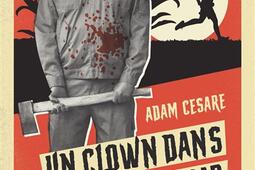 Un clown dans un champ de mais_Sonatine editions_9782383991021.jpg