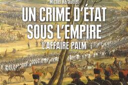 Un crime dEtat sous lEmpire  laffaire Palm_Vendemiaire.jpg
