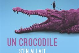 Un crocodile sen allait a la guerre_Fleuve editions_9782265155503.jpg