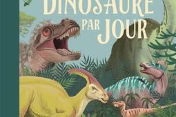 Un dinosaure par jour  365 dinos a decouvrir au fil de lannee_Casterman_9782203273436.jpg