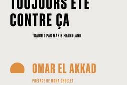 Un jour tout le monde aura toujours ete contre _Memoire dencrier_9782898720703.jpg