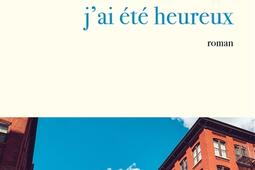 Un jour, j'ai été heureux.jpg