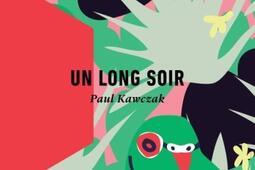 Un long soir_La Peuplade_9782924519424.jpg