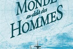 Un monde audela des hommes_Pocket_9782266345613.jpg