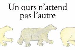 Un ours nattend pas lautre_La Pasteque_9782897771843.jpg