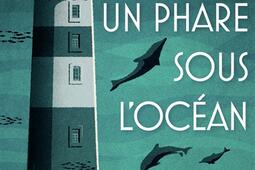 Un phare sous locean_Casterman_9782203296152.jpg