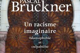 Un racisme imaginaire : islamophobie et culpabilité.jpg
