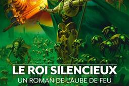 Un roman de laube de feu Le roi silencieux_Black Library_9781804078112.jpg