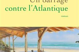 Un roman français. Vol. 2. Un barrage contre l'Atlantique.jpg